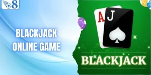Blackjack Online Game - Game Bài Được Yêu Thích Nhất